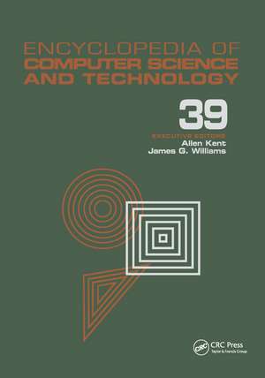 Encyclopedia of Computer Science and Technology: Volume 39 - Supplement 24 - Entity Identification to Virtual Reality in Driving Simulation de Allen Kent