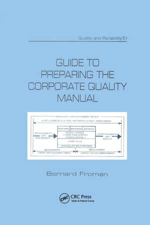 Guide to Preparing the Corporate Quality Manual de Bernard Froman