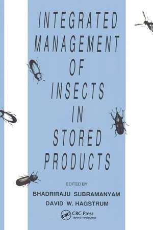 Integrated Management of Insects in Stored Products de Bhadriraju Subramanyam