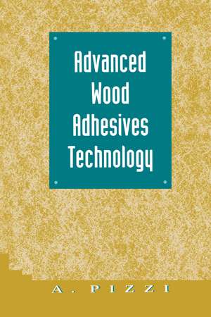 Advanced Wood Adhesives Technology de A. Pizzi