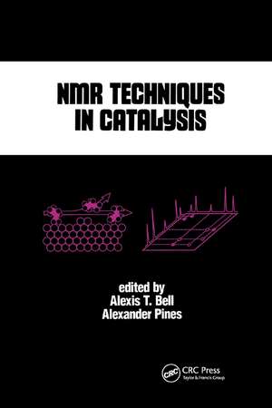 NMR Techniques in Catalysis de Alexis T. Bell