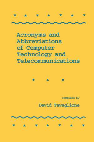 Acronyms and Abbreviations of Computer Technology and Telecommunications de David Tavaglione