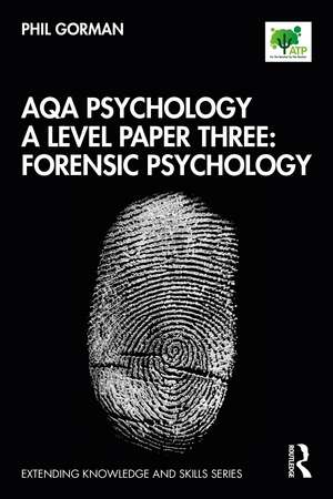 AQA Psychology A Level Paper Three: Forensic Psychology de Phil Gorman