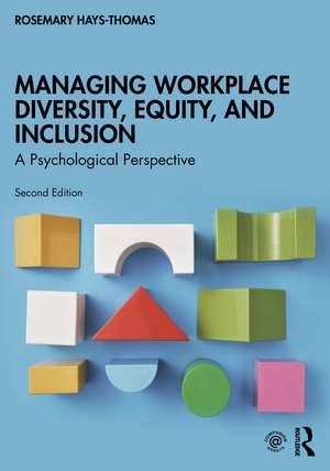 Managing Workplace Diversity, Equity, and Inclusion: A Psychological Perspective de Rosemary Hays-Thomas