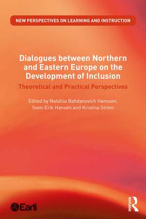 Dialogues between Northern and Eastern Europe on the Development of Inclusion: Theoretical and Practical Perspectives de Natallia Bahdanovich Hanssen