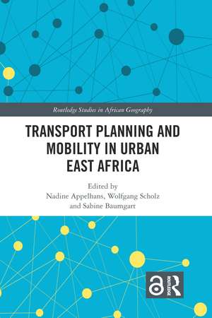 Transport Planning and Mobility in Urban East Africa de Nadine Appelhans