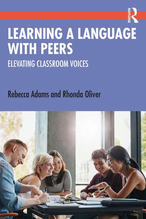 Learning a Language with Peers: Elevating Classroom Voices de Rebecca Adams