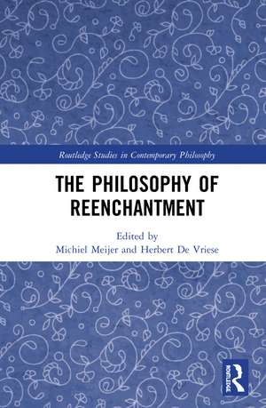 The Philosophy of Reenchantment de Michiel Meijer