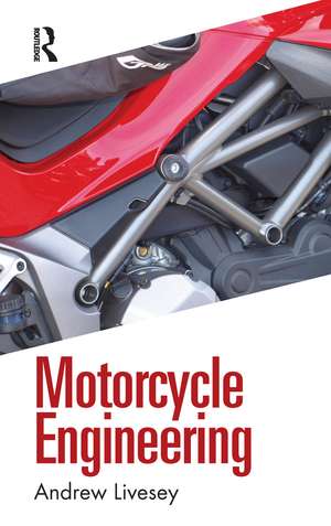 Motorcycle Engineering de Andrew Livesey