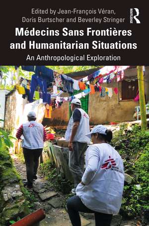 Médecins Sans Frontières and Humanitarian Situations: An Anthropological Exploration de Jean-François Véran