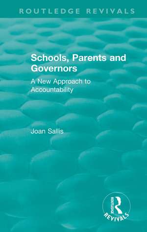 Schools, Parents and Governors: A New Approach to Accountability de Joan Sallis