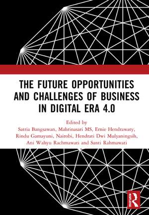 The Future Opportunities and Challenges of Business in Digital Era 4.0: Proceedings of the 2nd International Conference on Economics, Business and Entrepreneurship (ICEBE 2019), November 1, 2019, Bandar Lampung, Indonesia de Satria Bangsawan