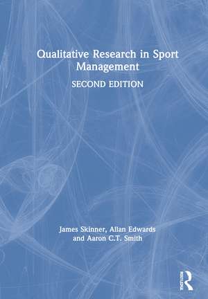 Qualitative Research in Sport Management de James Skinner