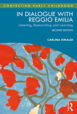 In Dialogue with Reggio Emilia: Listening, Researching and Learning de Carlina Rinaldi