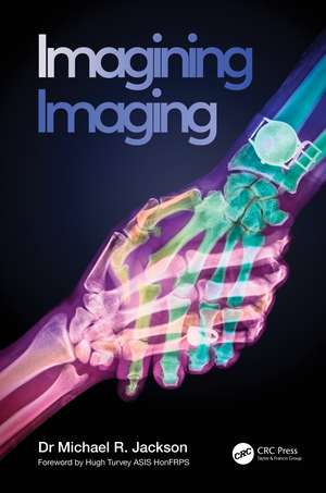 Imagining Imaging de Michael R. Jackson