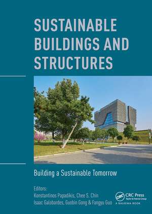 Sustainable Buildings and Structures: Building a Sustainable Tomorrow: Proceedings of the 2nd International Conference in Sutainable Buildings and Structures (ICSBS 2019), October 25-27, 2019, Suzhou, China de Konstantinos Papadikis