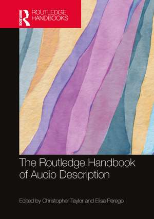 The Routledge Handbook of Audio Description de Christopher Taylor