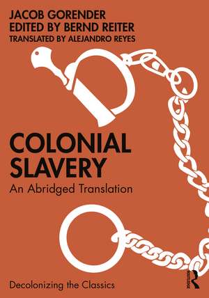 Colonial Slavery: An Abridged Translation de Jacob Gorender