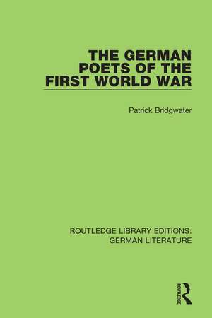 The German Poets of the First World War de Patrick Bridgwater