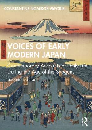 Voices of Early Modern Japan: Contemporary Accounts of Daily Life During the Age of the Shoguns de Constantine N. Vaporis