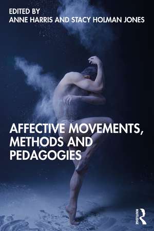 Affective Movements, Methods and Pedagogies de Anne Harris