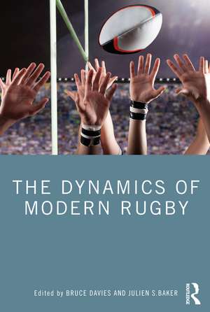 The Dynamics of Modern Rugby de Bruce Davies