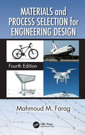 Materials and Process Selection for Engineering Design de Mahmoud M. Farag