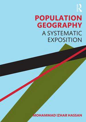 Population Geography: A Systematic Exposition de Mohammad Izhar Hassan