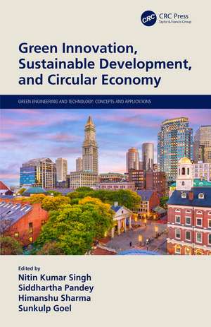 Green Innovation, Sustainable Development, and Circular Economy de Nitin Kumar Singh