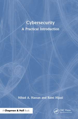 Cybersecurity: A Practical Introduction de Nihad A. Hassan