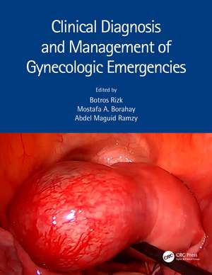 Clinical Diagnosis and Management of Gynecologic Emergencies de Botros Rizk