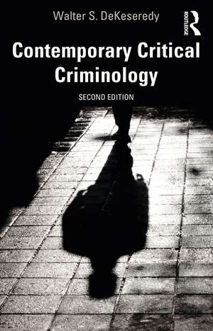 Contemporary Critical Criminology de Walter S. DeKeseredy