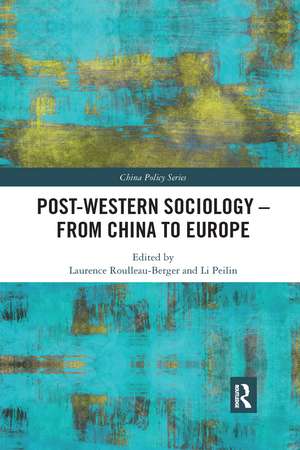 Post-Western Sociology - From China to Europe de Laurence Roulleau-Berger