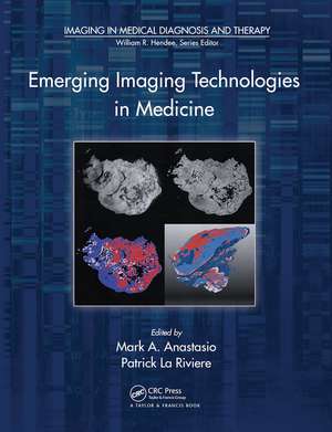 Emerging Imaging Technologies in Medicine de Mark A. Anastasio