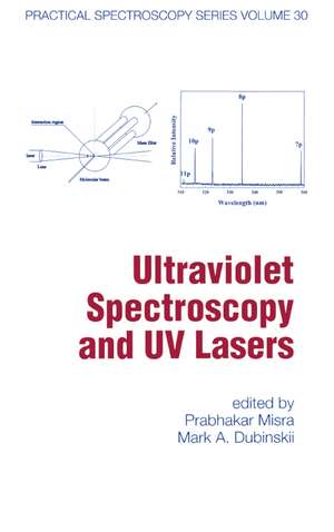 Ultraviolet Spectroscopy And Uv Lasers de Prabhakar Misra