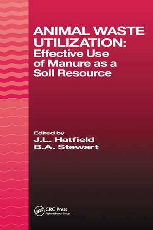 Animal Waste Utilization: Effective Use of Manure as a Soil Resource de J. L. Hatfield