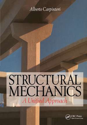 Structural Mechanics: A unified approach de Alberto Carpinteri