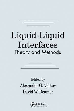 Liquid-Liquid InterfacesTheory and Methods de Alexander G. Volkov