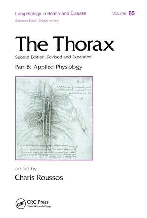 The Thorax, ---Part B: Applied Physiology (In Three Parts) de Charis Roussos