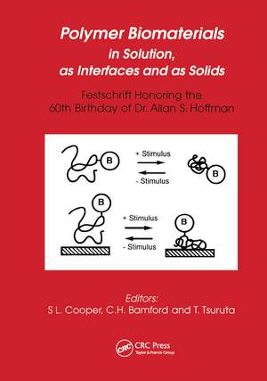 Polymer Biomaterials in Solution, as Interfaces and as Solids: A Festschrift Honoring the 60th Birthday of Dr. Allan S. Hoffman de Stuart Cooper