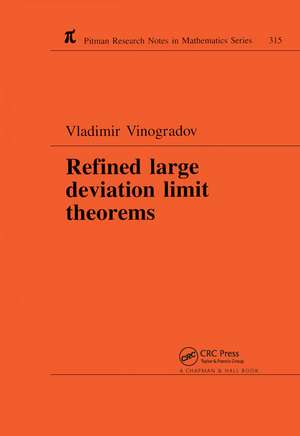 Refined Large Deviation Limit Theorems de Vladimir Vinogradov