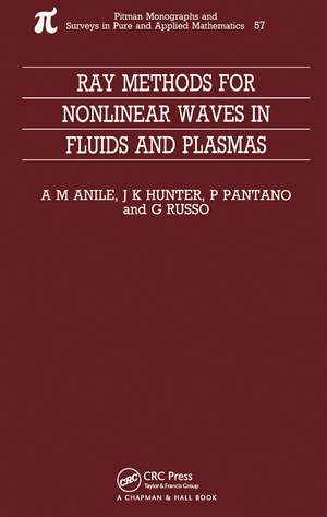 Ray Methods for Nonlinear Waves in Fluids and Plasmas de Marcelo Anile