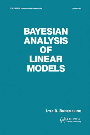 Bayesian Analysis of Linear Models de Broemeling