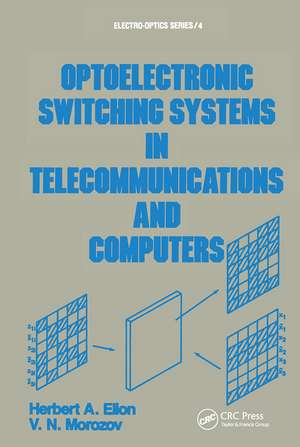 Optoelectronic Switching Systems in Telecommunications and Computers de Elion