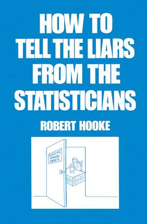 How to Tell the Liars from the Statisticians de Robert Hooke