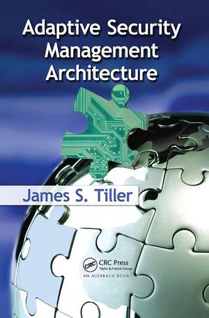 Adaptive Security Management Architecture de James S. Tiller