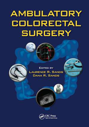 Ambulatory Colorectal Surgery de Laurence R. Sands