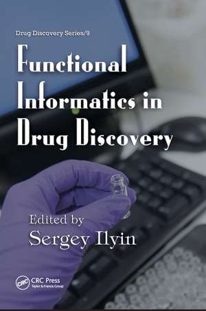 Functional Informatics in Drug Discovery de Sergey Ilyin