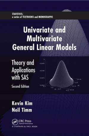 Univariate and Multivariate General Linear Models: Theory and Applications with SAS, Second Edition de Kevin Kim