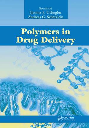 Polymers in Drug Delivery de Ijeoma F. Uchegbu